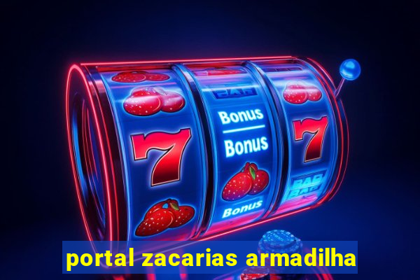 portal zacarias armadilha